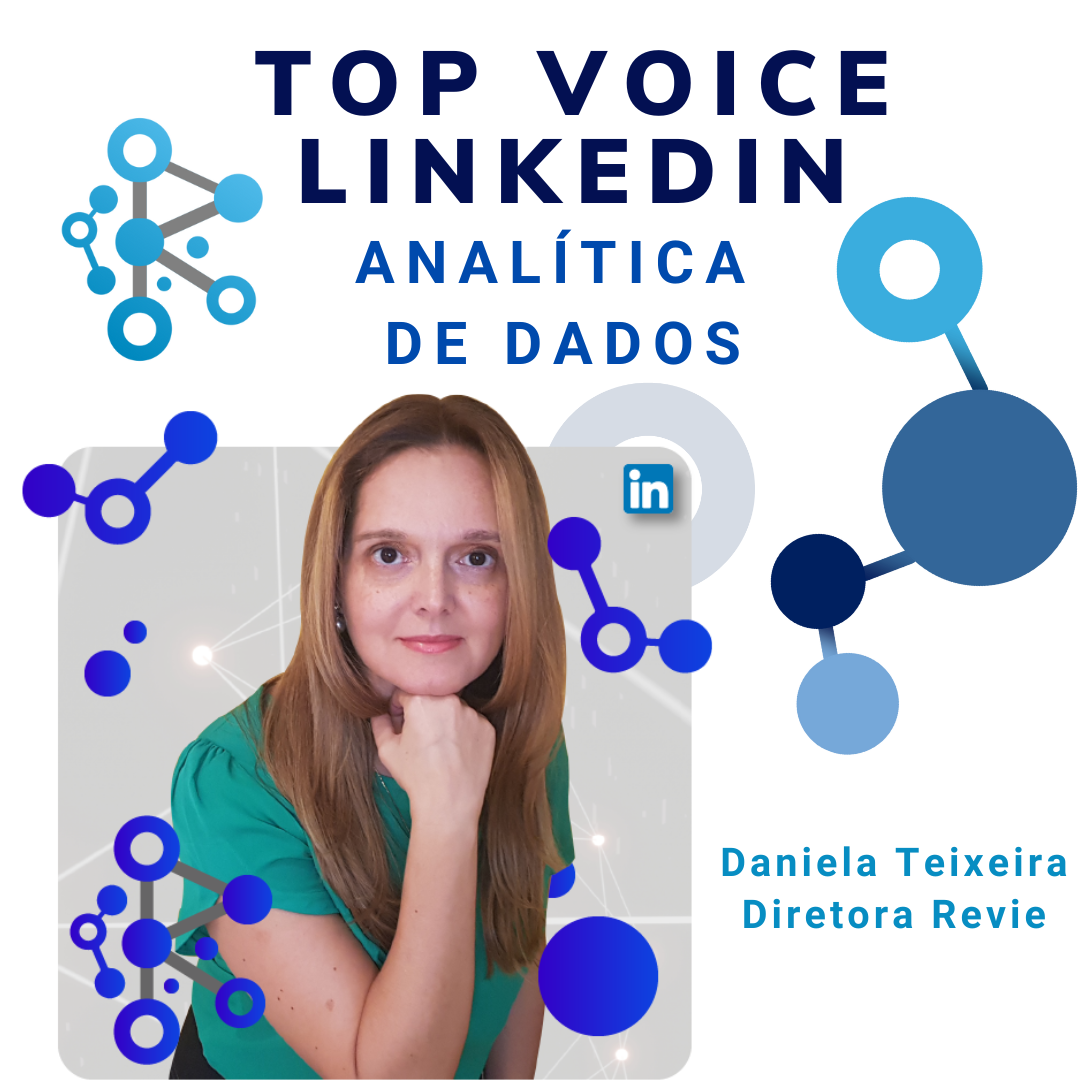 Daniela Teixeira diretora da Revie Inteligência conquista Top Voice Linkedin em Analítica de Dados (Data Analytics)