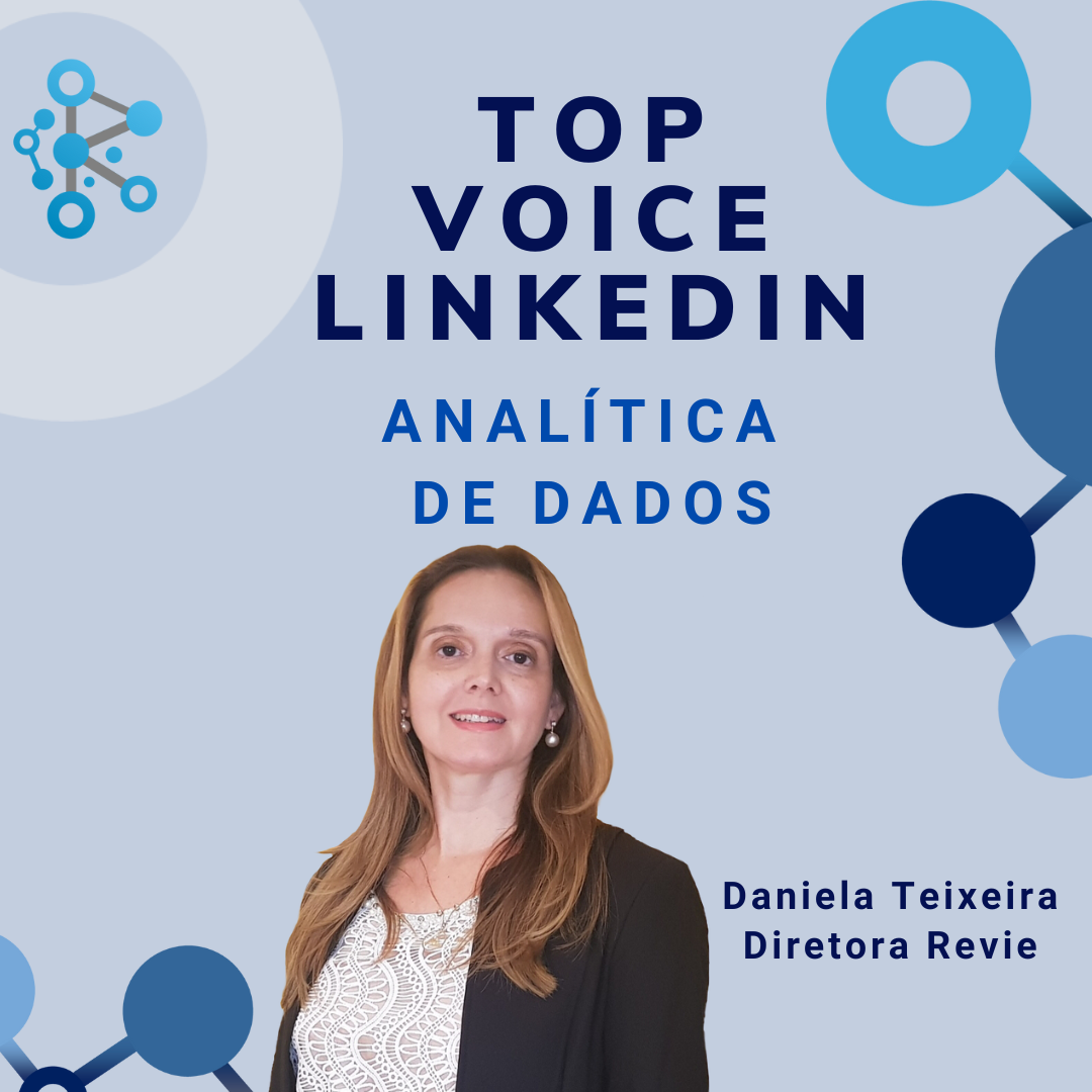 Daniela Teixeira diretora da Revie Inteligência conquista Top Voice Linkedin em Analítica de Dados (Data Analytics)